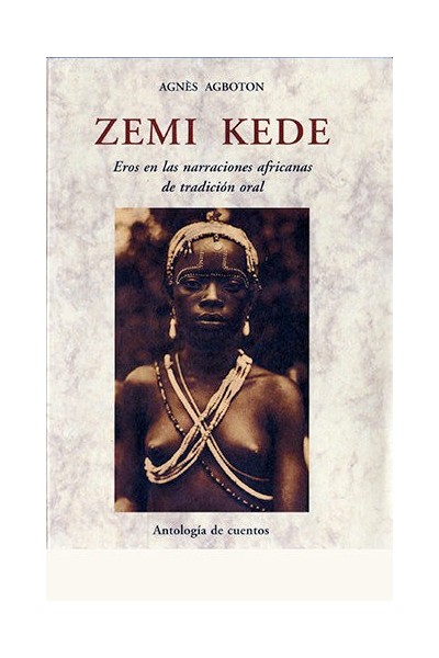 Zemi Kede. Eros en las narraciones africanas de tradición oral
